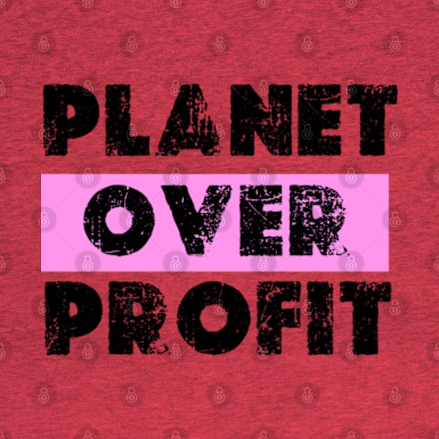 Planet Over Profit - Earth Day 2024 gift april 22 Climate Change by graphicaesthetic ✅